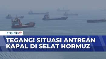 Pantauan Udara Antrean Kapal Di Selat Hormuz, AS Tetap Lanjutkan Blokade Pelabuhan Iran | SAPA PAGI