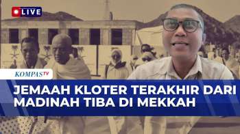 Jemaah Haji Indonesia Kloter Terakhir dari Madinah Tiba di Mekkah | KOMPAS PETANG