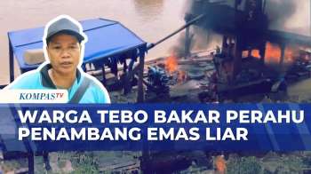 Resah Aktivitas Tambang Emas Ilegal, Warga Tebo Usir Dan Bakar Perahu Penambang | JURNAL NUSANTARA
