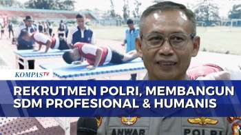 Rekrutmen Polri  Digelar Transparan dan Akuntabilitas, Membangun SDM Profesional & Humanis