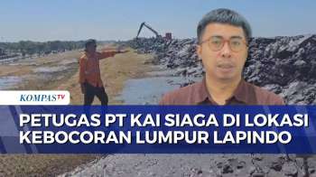 Lumpur Lapindo Merembes Dekati Rel, PT KAI Daop 8 Surabaya Siagakan Petugas 24 Jam | KOMPAS SIANG