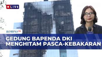 [LIVE] Pascakebakaran, Gedung Bapenda DKI Menghitam Dan Api Masih Dipadamkan | KOMPAS PAGI