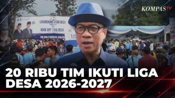 Mendes PDT Yandri Susanto Buka Liga Desa 2026–2027, Diikuti 20 Ribu Tim | KOMPAS PAGI
