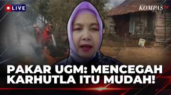 [FULL] Pakar Mitigasi Bencana UGM Jelaskan Kendala Penanganan Karhutla di Indonesia