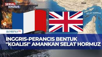 Inggris-Perancis Bentuk Koalisi Amankan Selat Hormuz, Sekitar 35 Negara Adakan Pertemuan