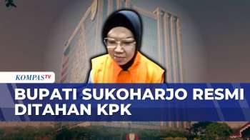 Bupati Sukoharjo Etik Suryani Resmi Ditahan KPK Usai Ditetapkan Sebagai Tersangka | KOMPAS PAGI