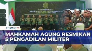 Mahkamah Agung Resmikan Lima Pengadilan Militer Baru Di Lima Daerah Indonesia | MA NEWS