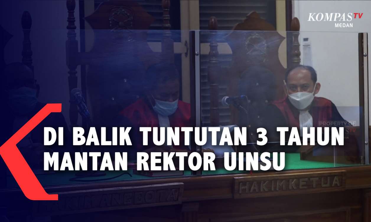 Jaksa Ungkap Hal Meringankan Mantan Rektor UINSU yang Dituntut 3 Tahun ...