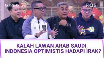 Kalah Lawan Arab Saudi, Indonesia Optimistis Hadapi Irak di Kualifikasi Piala Dunia 2026? | ROSI
