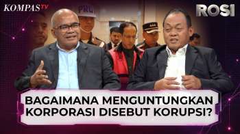 Bagaimana Menguntungkan Korporasi Disebut Korupsi? Ini Penjelasan Ahli | ROSI
