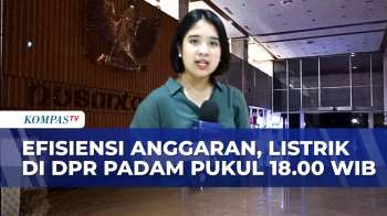 Efisiensi Anggaran, Listrik di DPR Padam Pukul 18.00–22.00 WIB, Pembatasan hingga 70 Persen