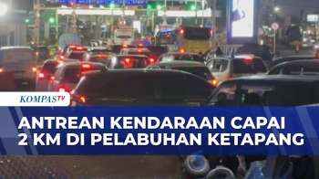 Antrean Kendaraan Capai 2 Km Di Pelabuhan Ketapang, Warga: Sudah Antre 6 Jam (29/3/2026)