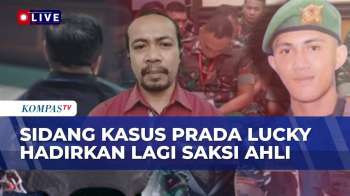 Kasus Kematian Prada Lucky: Saksi Ahli Pidana Militer Kembali Dihadirkan, Ibu Minta Bertemu Danyon