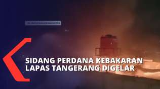 sidang-perdana-kasus-kebakaran-lapas-kelas-i-tangerang-digelar