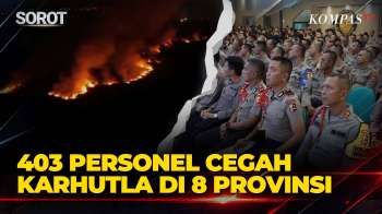 Polri Kerahkan 403 Personel Cegah Karhutla di 8 Provinsi