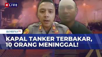 Terbaru! Fakta Kapal Tanker MT Federal II Terbakar Di Batam Tewaskan 10 Orang | KOMPAS PETANG
