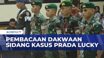 Potret 4 Prajurit TNI Terdakwa Dalam Sidang Kasus Kematian Prada Lucky | KOMPAS PETANG