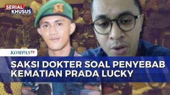 Sidang Lanjutan, Saksi Dokter Sebut Prada Lucky Alami Gangguan Pernapasan Akut | KOMPAS PETANG