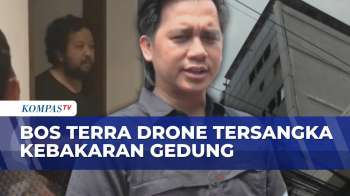 Dirut Terra Drone Jadi Tersangka Kebakaran Gedung Yang Tewaskan 22 Pekerja | KOMPAS PAGI