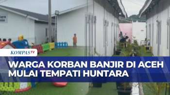 212 Unit Huntara Mulai Ditempati Warga Korban Banjir Di Pidie Jaya | KOMPAS SIANG