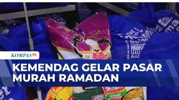 Kemendag Gelar Pasar Murah Ramadan, Beras Hingga Gula Dijual Lebih Terjangkau | KOMPAS SIANG