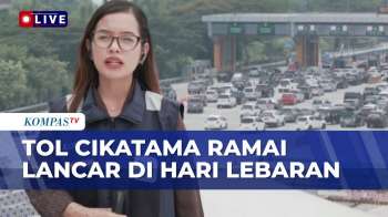 Terbaru! Arus Lalu Lintas Tol Cikatama Ramai Lancar Di Hari Pertama Lebaran 2026 | KOMPAS SIANG