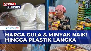 Lonjakan Harga Gula Dan Minyak Goreng Hingga Keluhan Penjual Soal Pasokan Plastik Menipis