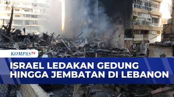 Porak Poranda! Serangan Udara Israel Hancurkan Gedung Hingga Jembatan Di Lebanon | KOMPAS PETANG