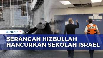 Sekolah Rusak Usai Serangan Hizbullah, Israel Sebut Akibat Pecahan Roket | KOMPAS SIANG
