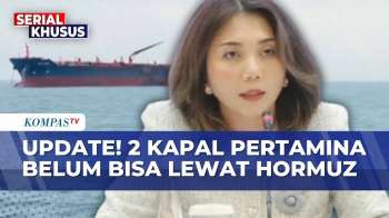 UPDATE! Dua Kapal Pertamina Tertahan Di Selat Hormuz, Kemlu: Proses Perizinan Ke Iran