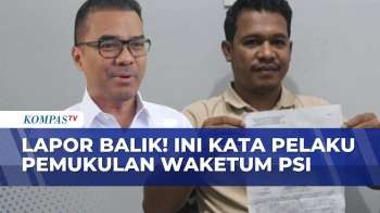 Pelaku Pemukulan Waketum PSI Lapor Balik, Ngaku Dimaki Dan Jadi Korban Duluan