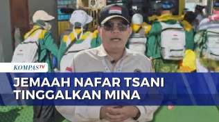 jemaah-nafar-tsani-tinggalkan-mina-proses-kepulangan-ke-mekkah-berjalan-lancar-kompas-siang
