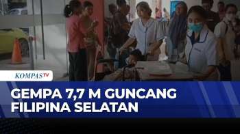 Gempa Dahsyat M 7,7 Guncang Mindanao Filipina, Warga Diminta Mengungsi | KOMPAS PETANG