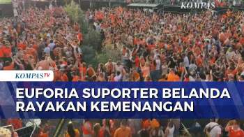 Alun-Alun Rotterdam Padat, Sorak-Sorai Suporter Belanda Rayakan Kemenangan Timnas | KOMPAS PETANG