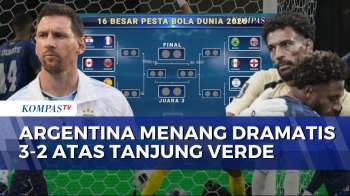 Argentina Lolos ke Babak 16 Besar Piala Dunia 2026 usai Kalahkan Tanjung Verde 3-2 | KOMPAS PETANG