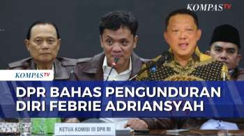 Sikap Komisi III DPR soal Pengunduran Diri Jampidsus Febrie Adriansyah | KOMPAS PETANG