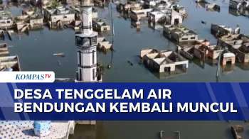 Penampakan Desa Yang Tenggelam Air Bendungan Karian Kembali Muncul | KOMPAS PETANG