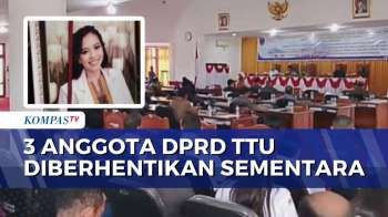 Kasus Dokter Icha, 3 Anggota DPRD TTU Dijatuhi Sanksi Pemberhentian Sementara | KOMPAS SIANG