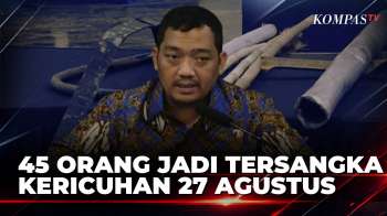 45 Orang Jadi Tersangka Kericuhan Pascademo Di Depan Gedung DPR 27 Agustus | BERITA UTAMA