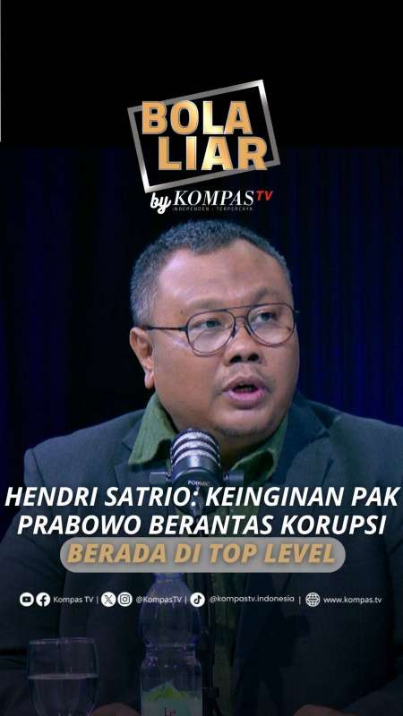 HENDRI SATRIO: KEINGINAN PAK PRABOWO BERANTAS KORUPSI BERADA DI TOP LEVEL