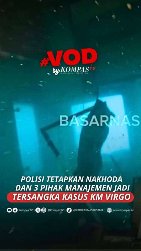 POLISI TETAPKAN NAKHODA DAN 3 PIHAK MANAJEMEN JADI TERSANGKA KASUS KECELAKAAN KM VIRGO 