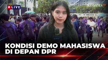 Situasi Terbaru Mahasiswa Demo Tuntut Pendidikan Gratis di Depan Gedung DPR | KOMPAS PETANG