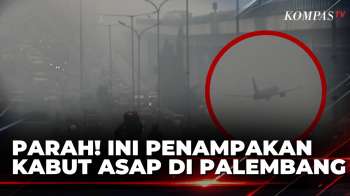 Parah! Ikon Kota Palembang hingga Bandara Tertutup Kabut Asap Tebal | KOMPAS PETANG
