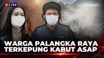 LIVE! Memprihatinkan! Imbas Karhutla, Warga Palangka Raya Hadapi Kabut Asap 2 Bulan | KOMPAS PETANG