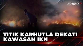 Kebakaran Hutan Dan Lahan Dekati Kawasan IKN, Api Sulit Dipadamkan | SAPA MALAM