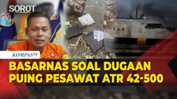 Basarnas Soal Temuan Titik Api & Puing Diduga Bagian Pesawat ATR 42-500 Hilang Kontak Di Maros