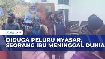 Ibu Hamil Dan Bayi Yang Dikandung Meninggal Diduga Akibat Peluru Nyasar Di Intan Jaya | KOMPAS SIANG