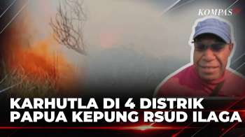 Karhutla 4 Distrik! Api Bakar Pagar RSUD Ilaga Papua, Pasien Dilarikan ke Puskesmas | SAPA MALAM