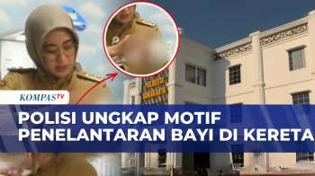 Bayi Ditinggalkan Di Toilet Kereta, Polisi Ungkap Motif Dan Tetapkan Dua Tersangka | BORGOL