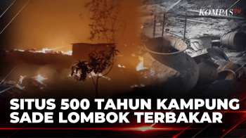 Kampung Adat Sade Terbakar! Warisan 500 Tahun Hangus, 700 Warga Kehilangan Tempat | SAPA MALAM